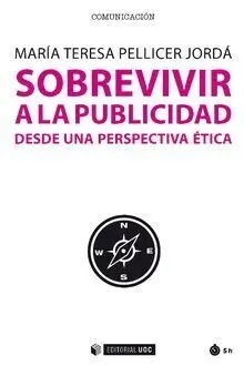 Sobrevivir a la Publicidad Desde una Perspectiva �©Tica