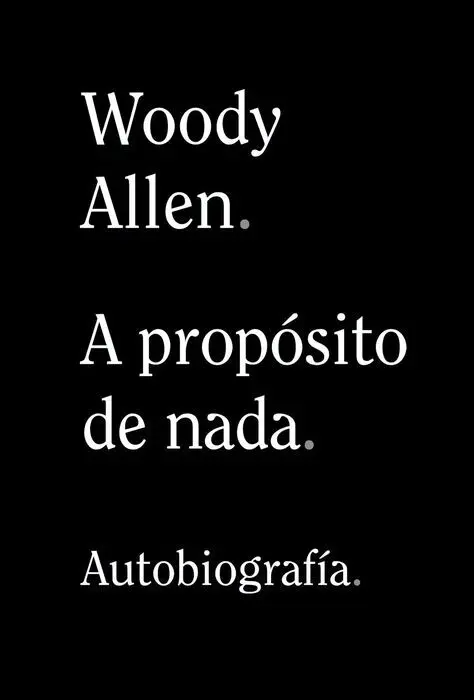 A Propósito de Nada. Autobiografia