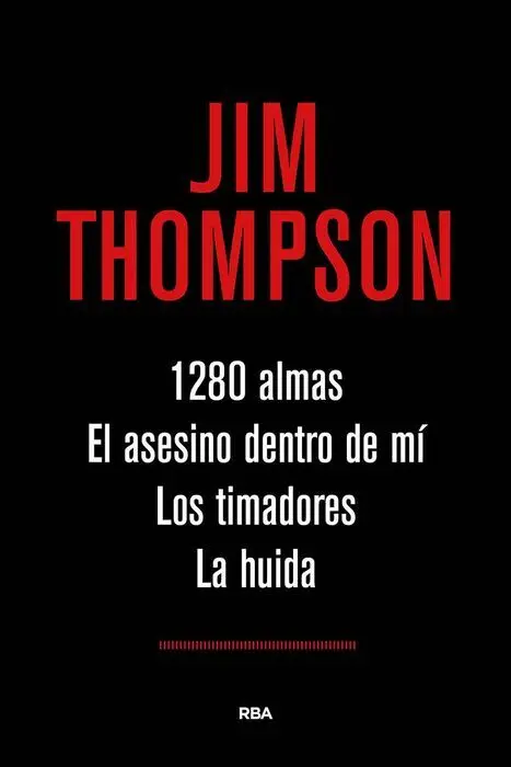 1280 Almas / Asesino dentro de mi / Timadores / Huida, la