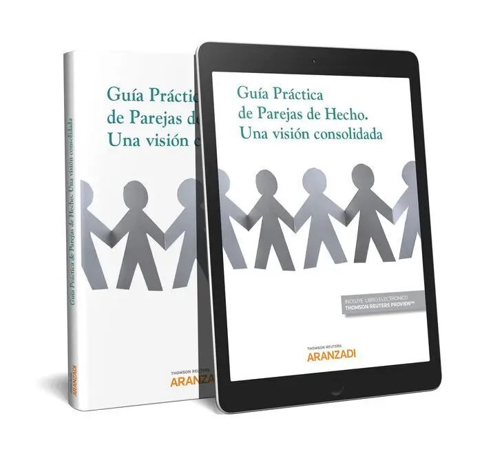 Guía Práctica de Parejas de Hecho. Una Visión Consolidada (Papel + E-Book)