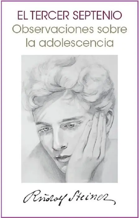 Tercer Septenio, el. Observaciones Sobre la Adolescencia