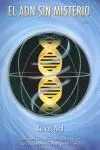 Adn sin Misterio, el. Libro 1 -Guia Practica de Reprogramacion de