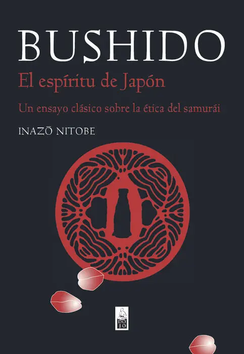 Bushido. El Espiritu de Japon. Un Ensayo Clasico...