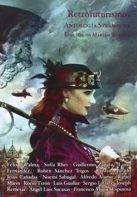 Retrofuturismos. Antologia Steampunk