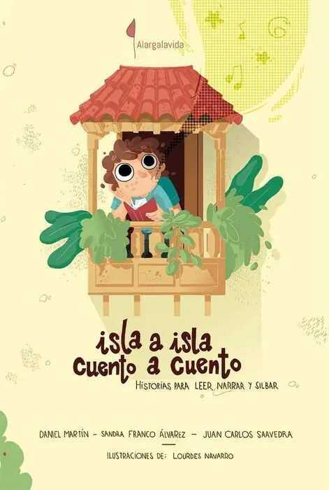 Isla a Isla. Cuento a Cuento ( Historias para Leer, Narrar y Silbar )