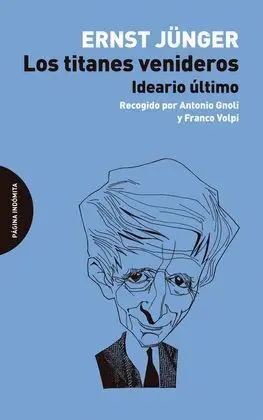 Los Titanes Venideros. Ideario Ultimo