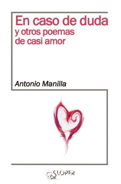 En Caso de Duda y Otros Poemas de Casi Amor