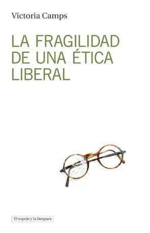 La Fragilidad de una Ética Liberal