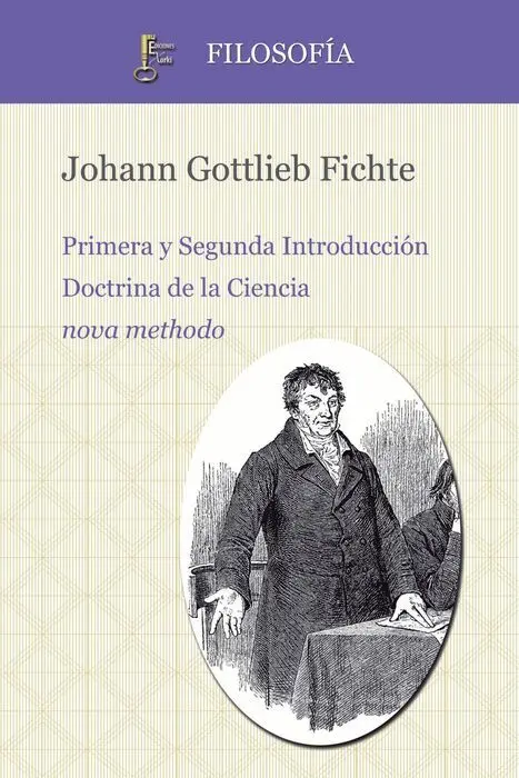 Primera y Segunda Introducción. Doctrina de la Ciencia Nova Methodo