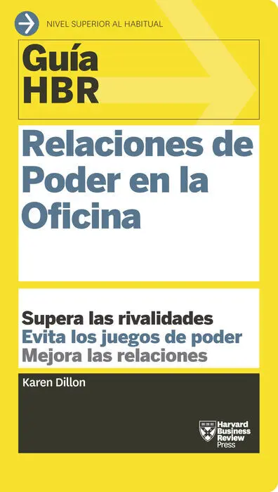 Guía Hbr: Relaciones de Poder en la Oficina