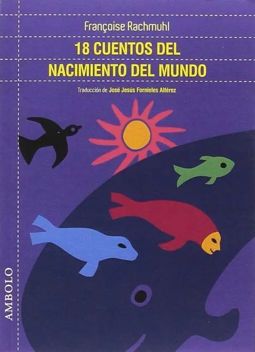 18 Cuentos del Nacimiento del Mundo