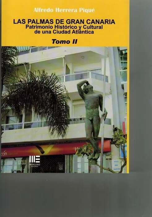 T2 las Palmas de Gran Canaria. Patrimonio Histórico y Cultural de una Ciudad Atlántica