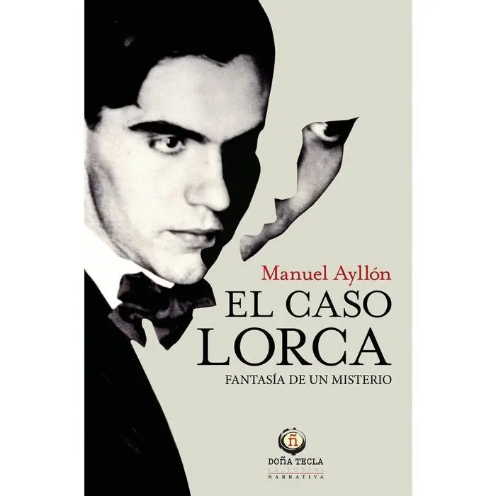 El Caso Lorca. Fantasia de un Misterio