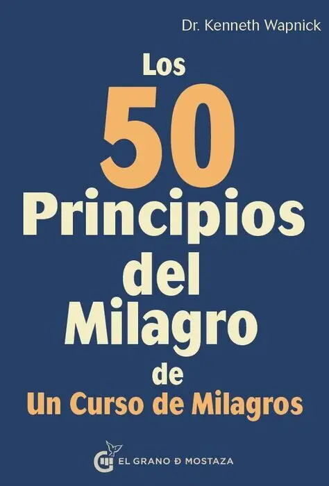 Los 50 Principios del Milagro de un Curso de Milagros
