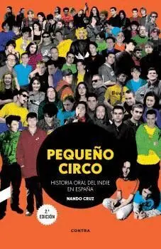 Pequeño Circo. Historia Oral del Indie en España