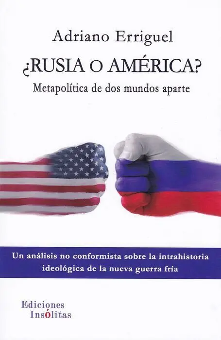 ¿Rusia o America? Metapolitica de Dos Mundos Aparte