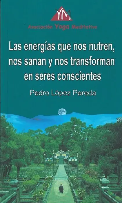 Las Energias que nos Nutren nos Sanan y nos Transforman en Seres Conscientes