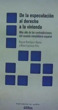 De la Especulación Al Derecho a la Vivienda