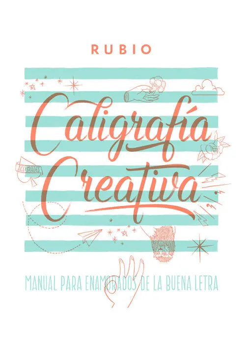 Caligrafía Creativa. Manual de Enamorados de la Buena Letra