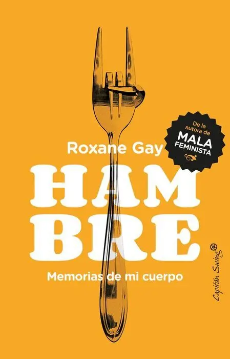 Hambre. Memorias de mi Cuerpo