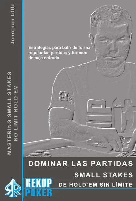 Dominar las Partidas Small Stakes de Hold'em sin Límite