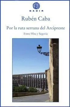 Por la Ruta Serrana del Arcipreste