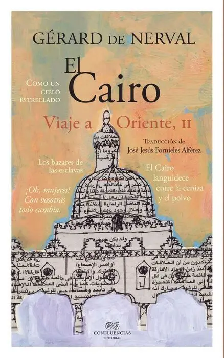 El Cairo. Viaje a Oriente, Ii.