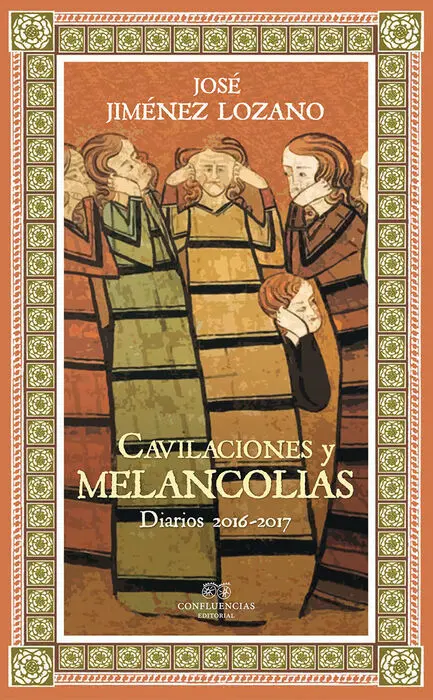 Cavilaciones y Melancolias. Diarios 2016-2017
