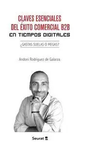 Claves Esenciales del Éxito Comercial B2B en Tiempos Digitales