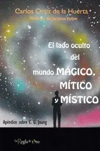El Lado Oculto del Mundo Mágico, Mítico y Místico