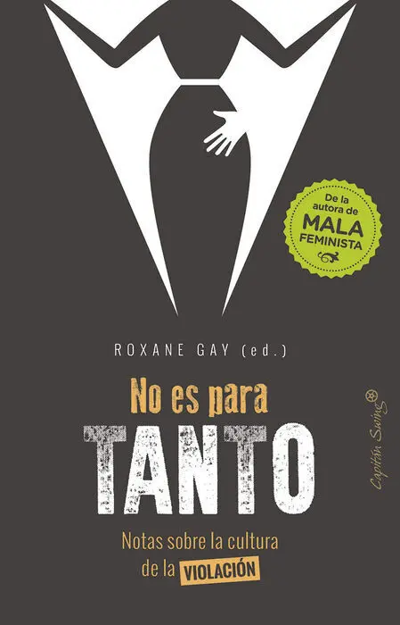 No Es para Tanto. Notas Sobre la Cultura de la Violacion