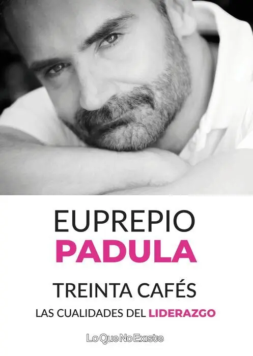 Treinta Cafes. Las Cualidades del Liderazgo