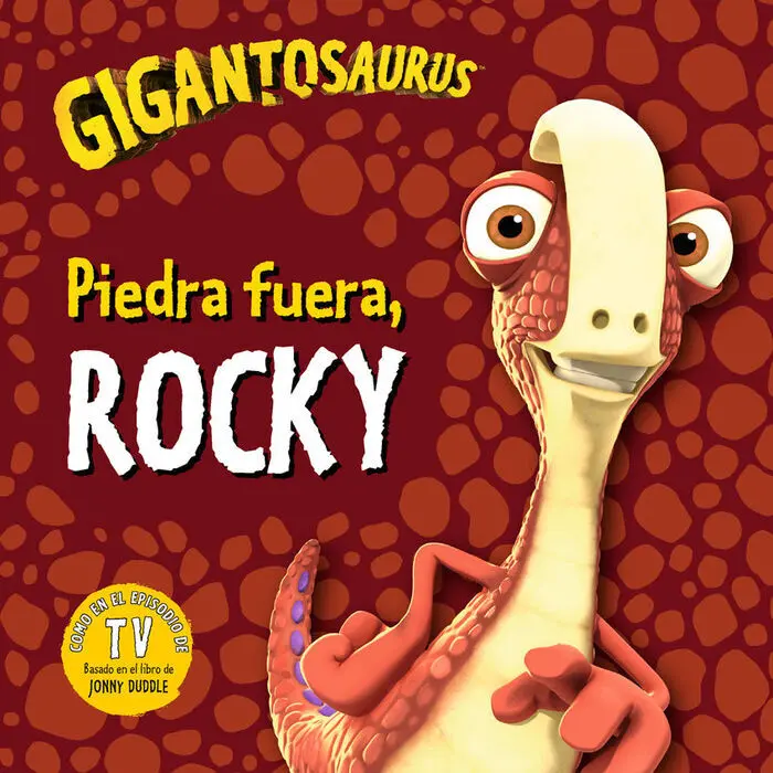 Gigantosaurus. Piedra Fuera, Rocky