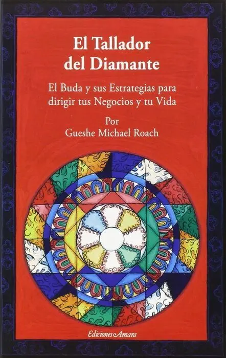 El Tallador del Diamante. El Buda y Sus Estrategias para Dirigir Tus Negocios y tu Vida