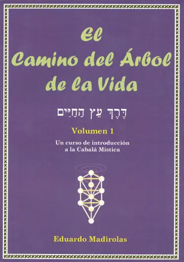 El Camino del Árbol de la Vida, Tomo I