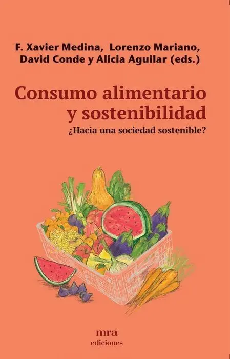 Consumo Alimentario y Sostenibilidad ¿Hacia una Sociedad Sostenible