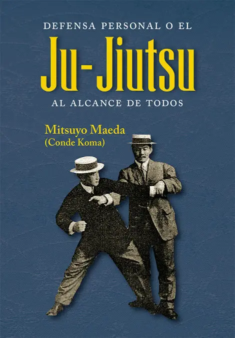 Defensa Personal o el Ju-Jiutsu Al Alcance de Todos