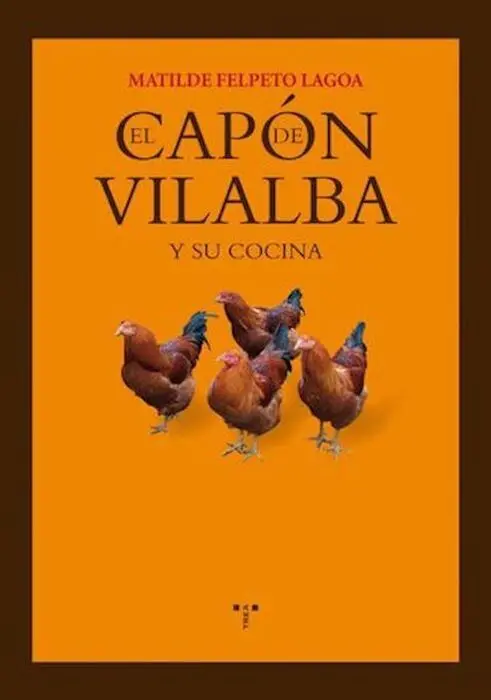 El Capã?³N de Vilalba y Su Cocina