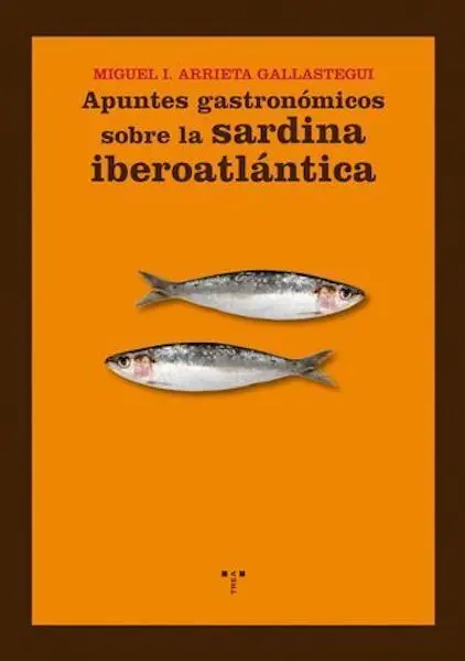 Apuntes Gastronã?³Micos Sobre la Sardina Iberoatlã?¡Ntica