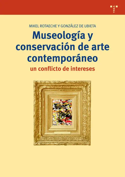 Museologã?Âa y Conservaciã?³N de Arte Contemporã?¡Neo: un Conflicto de Intereses