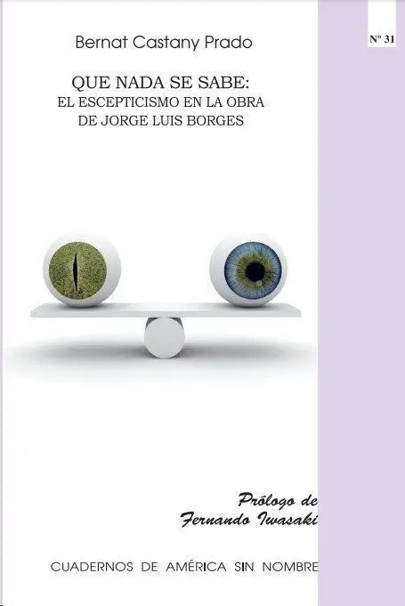 Que Nada se Sabe: el Escepticismo en la Obra de Jorge Luis Borges