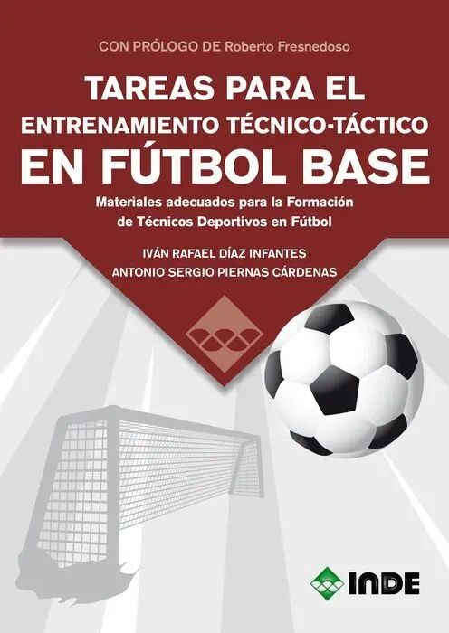 Tareas para el Entrenamiento Técnico-Táctico en Fútbol Base
