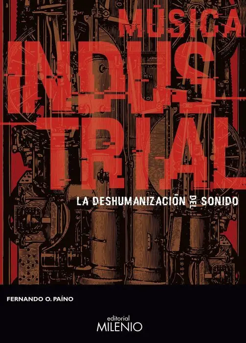 Música Industrial. La Deshumanización del Sonido