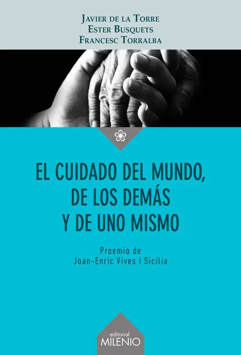 El Cuidado del Mundo, de los Demás y de Uno Mismo