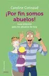 ¡Por Fin Somos Abuelos!