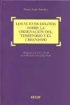 Nuevos Delitos Sobre la Ordenacion del Territorio y el Urbanismo