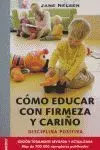 Como Educar con Firmeza y Cariño
