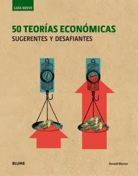 50 Teorias Economicas. Sugerentes y Desafiantes