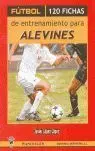 Fã?ºtbol, 120 Fichas de Entrenamiento para Alevines