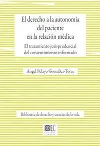 El Derecho a la Autonomia del Paciente en la Relacion Medica.